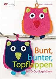 Bunt, bunter, Topflappen