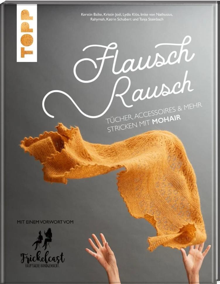 Flausch Rausch - Stricken mit Mohair